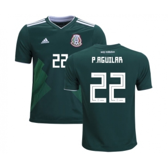 Mexico 22 P.Aguilar Home Kid Soccer Country Jersey